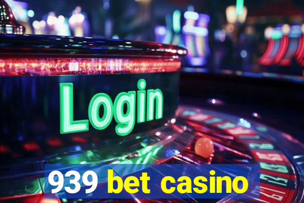 939 bet casino